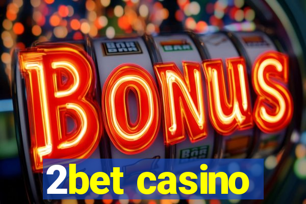 2bet casino